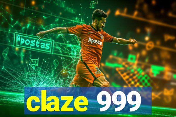 claze 999